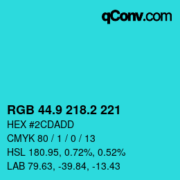 カラーコード: RGB 44.9 218.2 221 | qconv.com