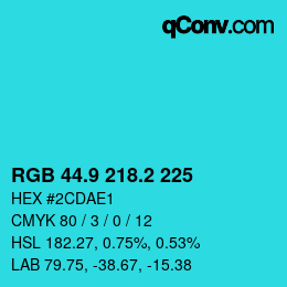 カラーコード: RGB 44.9 218.2 225 | qconv.com