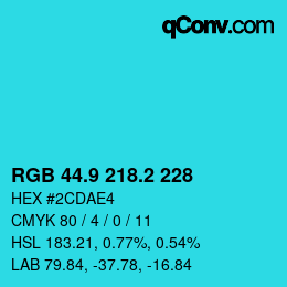 カラーコード: RGB 44.9 218.2 228 | qconv.com