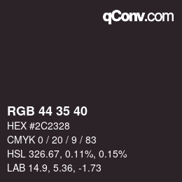 カラーコード: RGB 44 35 40 | qconv.com