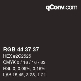 Color code: RGB 44 37 37 | qconv.com
