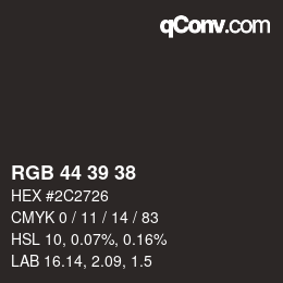 颜色代码: RGB 44 39 38 | qconv.com