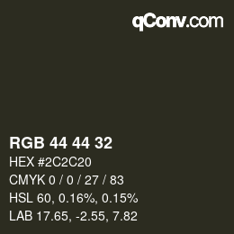 Color code: RGB 44 44 32 | qconv.com