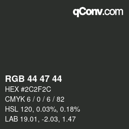 Color code: RGB 44 47 44 | qconv.com