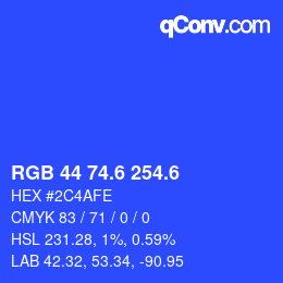 カラーコード: RGB 44 74.6 254.6 | qconv.com