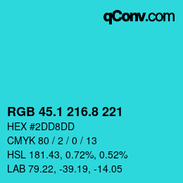カラーコード: RGB 45.1 216.8 221 | qconv.com