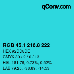 カラーコード: RGB 45.1 216.8 222 | qconv.com
