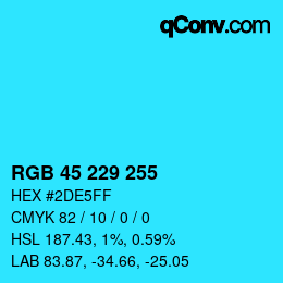 Color code: RGB 45 229 255 | qconv.com