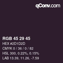 Color code: RGB 45 29 45 | qconv.com