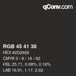 カラーコード: RGB 45 41 38 | qconv.com