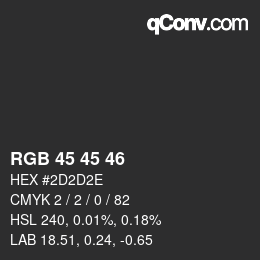 颜色代码: RGB 45 45 46 | qconv.com