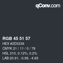 Color code: RGB 45 51 57 | qconv.com