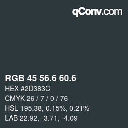 カラーコード: RGB 45 56.6 60.6 | qconv.com