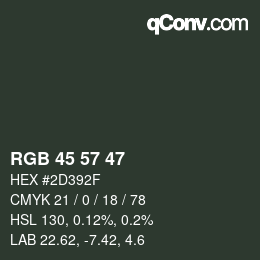 Color code: RGB 45 57 47 | qconv.com