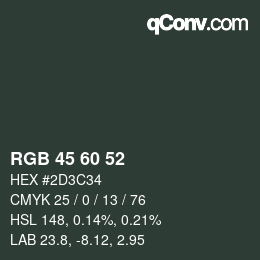 カラーコード: RGB 45 60 52 | qconv.com