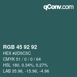 カラーコード: RGB 45 92 92 | qconv.com