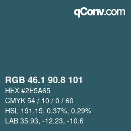 カラーコード: RGB 46.1 90.8 101 | qconv.com