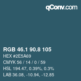カラーコード: RGB 46.1 90.8 105 | qconv.com