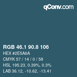カラーコード: RGB 46.1 90.8 106 | qconv.com