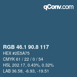 カラーコード: RGB 46.1 90.8 117 | qconv.com