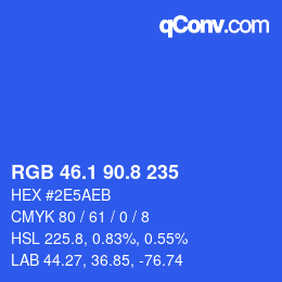カラーコード: RGB 46.1 90.8 235 | qconv.com