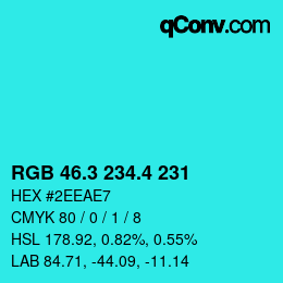 カラーコード: RGB 46.3 234.4 231 | qconv.com