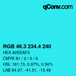 カラーコード: RGB 46.3 234.4 240 | qconv.com