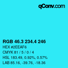 カラーコード: RGB 46.3 234.4 246 | qconv.com