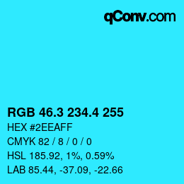 カラーコード: RGB 46.3 234.4 255 | qconv.com