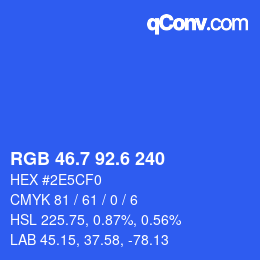 カラーコード: RGB 46.7 92.6 240 | qconv.com
