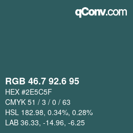 カラーコード: RGB 46.7 92.6 95 | qconv.com