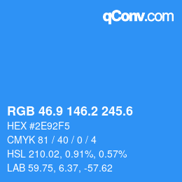 カラーコード: RGB 46.9 146.2 245.6 | qconv.com