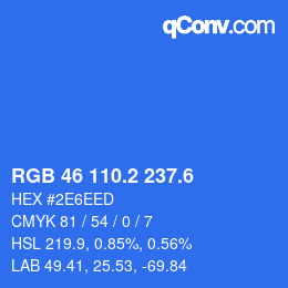 カラーコード: RGB 46 110.2 237.6 | qconv.com