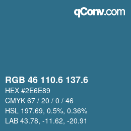 カラーコード: RGB 46 110.6 137.6 | qconv.com