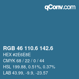 カラーコード: RGB 46 110.6 142.6 | qconv.com