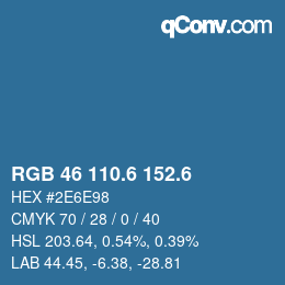 カラーコード: RGB 46 110.6 152.6 | qconv.com