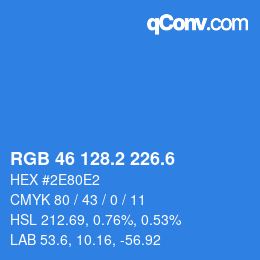 カラーコード: RGB 46 128.2 226.6 | qconv.com