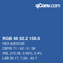 カラーコード: RGB 46 92.2 158.6 | qconv.com