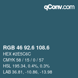 カラーコード: RGB 46 92.6 108.6 | qconv.com