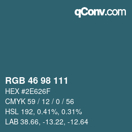カラーコード: RGB 46 98 111 | qconv.com
