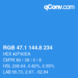 カラーコード: RGB 47.1 144.8 234 | qconv.com