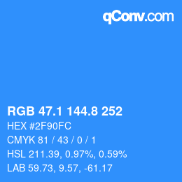 カラーコード: RGB 47.1 144.8 252 | qconv.com