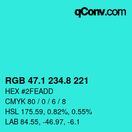 カラーコード: RGB 47.1 234.8 221 | qconv.com