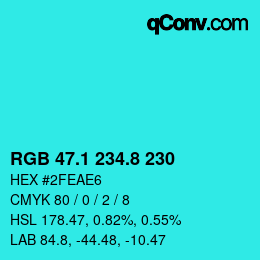 カラーコード: RGB 47.1 234.8 230 | qconv.com