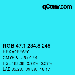 カラーコード: RGB 47.1 234.8 246 | qconv.com