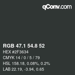 カラーコード: RGB 47.1 54.8 52 | qconv.com