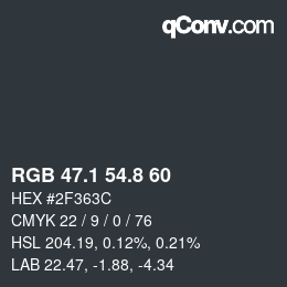 Color code: RGB 47.1 54.8 60 | qconv.com