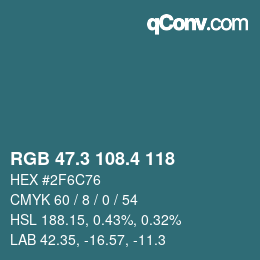 カラーコード: RGB 47.3 108.4 118 | qconv.com