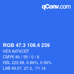 カラーコード: RGB 47.3 108.4 239 | qconv.com