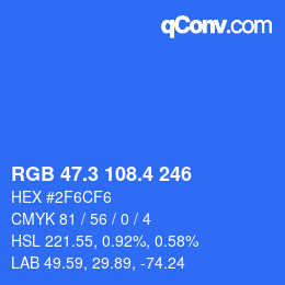 カラーコード: RGB 47.3 108.4 246 | qconv.com